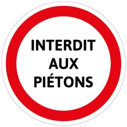 Panneau Interdiction aux piétons