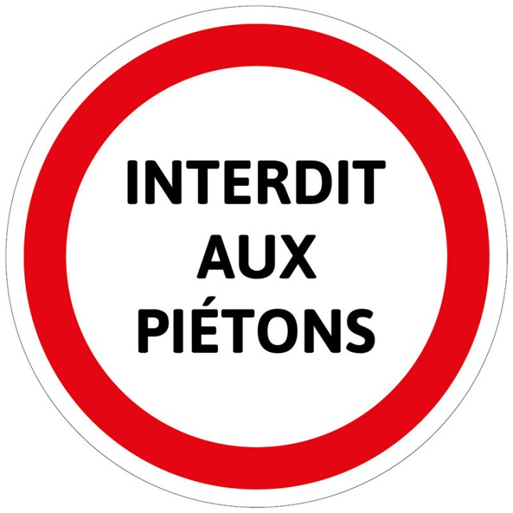Panneau Interdiction aux piétons